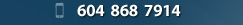 604 868 7914