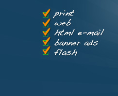 print, web, html e-mail, banner ads, flash